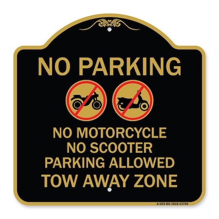 No Parking No Motorcycle No Scooter Parking Allowed Tow Away Zone With Graphic Aluminum Sign